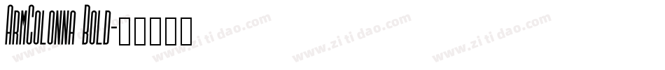 ArmColonna Bold字体转换